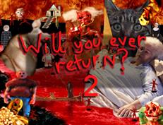 Will You Ever Return? 2